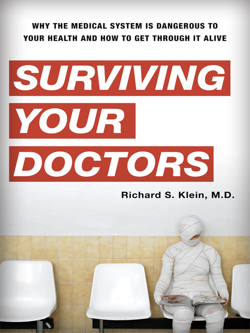 Title details for Surviving Your Doctors by Richard S. Klein - Available